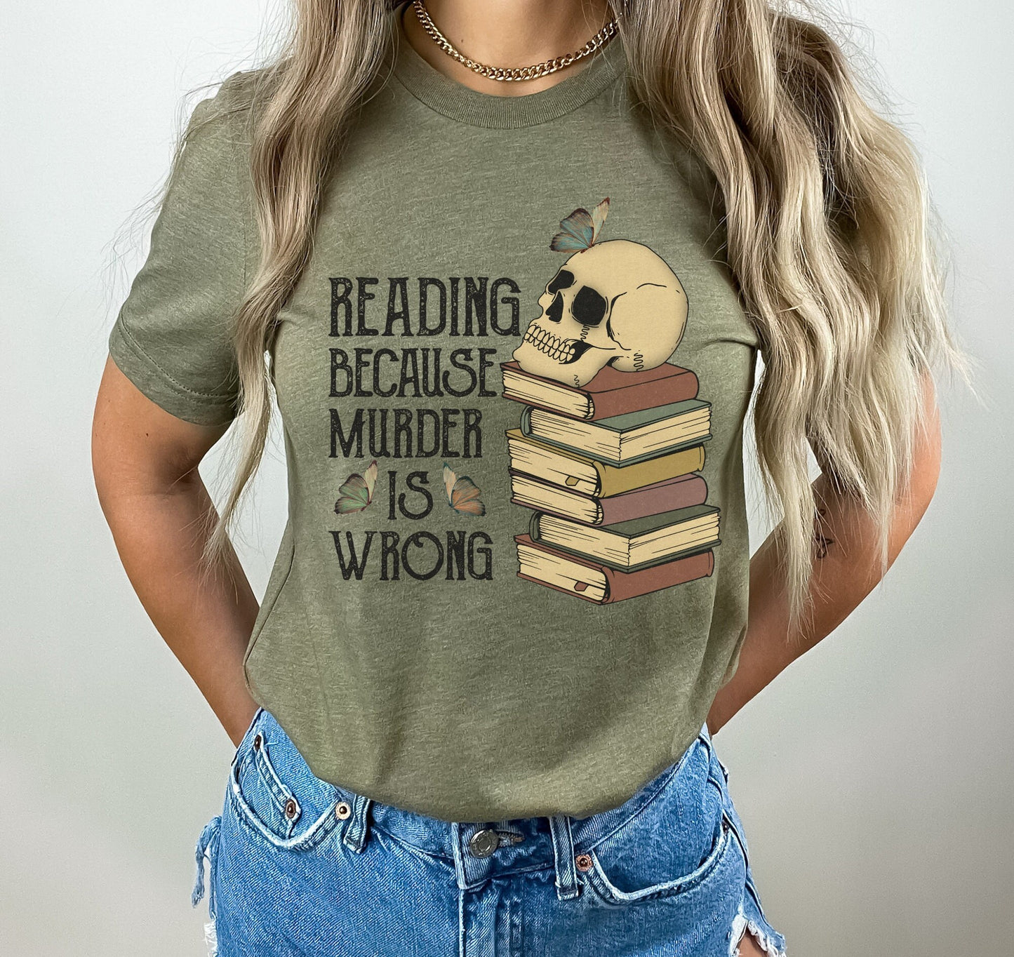 Reading Because Murder Is Wrong Funny Book Lover T-Shirt