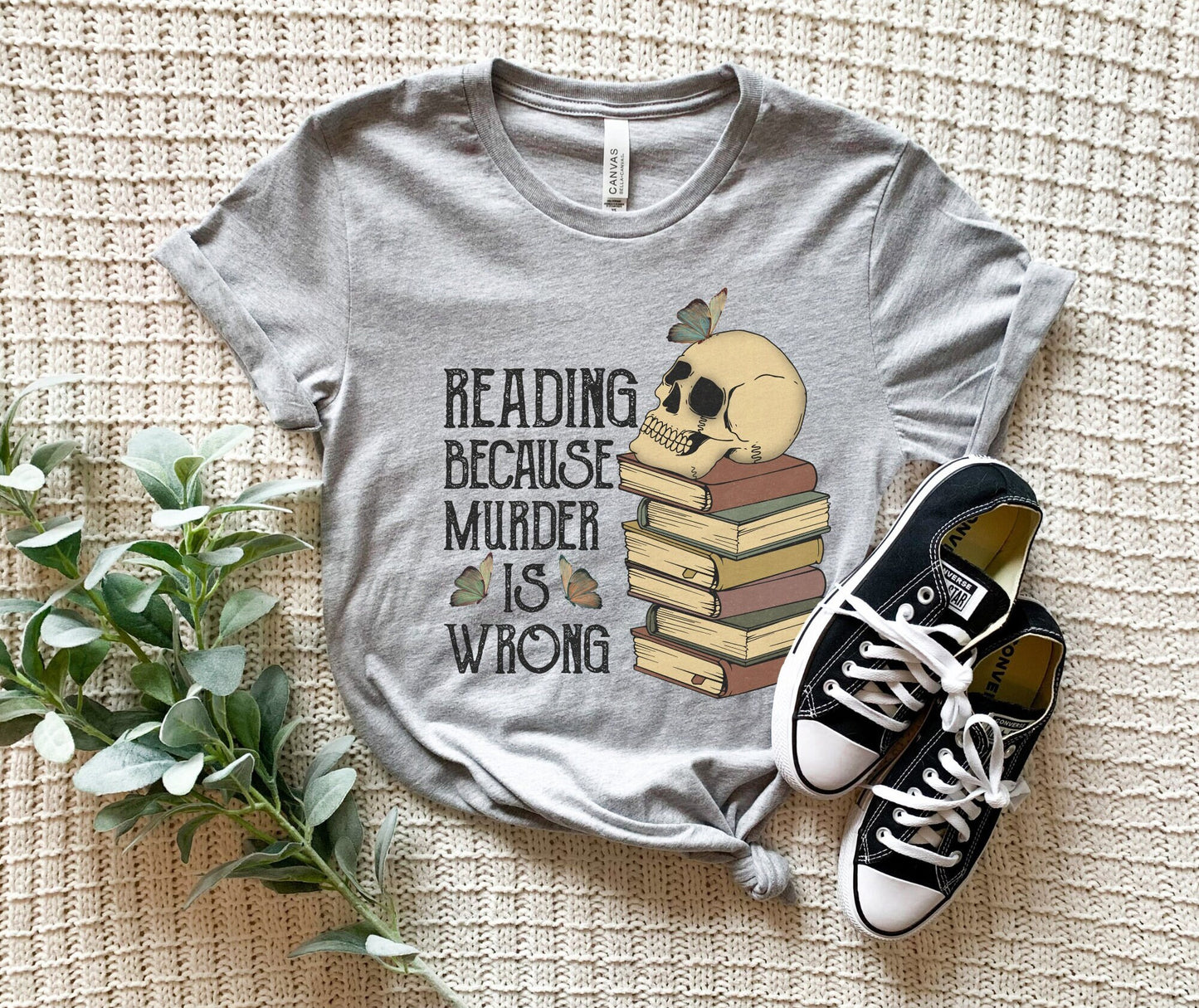 Reading Because Murder Is Wrong Funny Book Lover T-Shirt