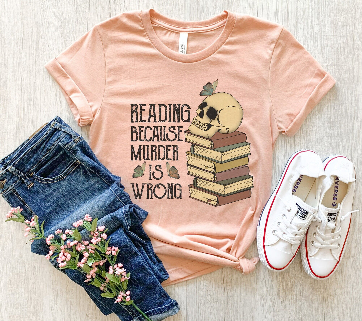 Reading Because Murder Is Wrong Funny Book Lover T-Shirt