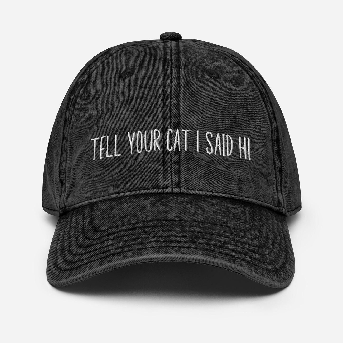 Tell Your Cat I Said Hi Embroidered Vintage Aesthetic Cotton Twill Dad Hat